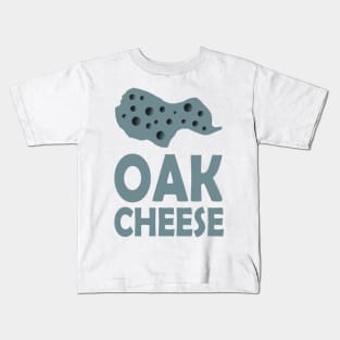 OAK Cheese Kids T-Shirt
